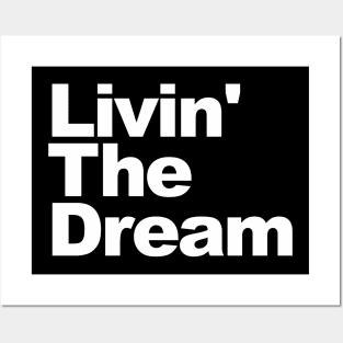 Livin' The Dream Posters and Art